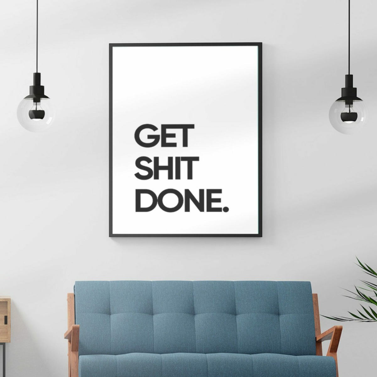 Poster GET SHIT DONE woonkamer