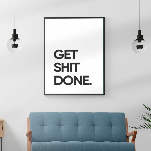 Poster GET SHIT DONE woonkamer