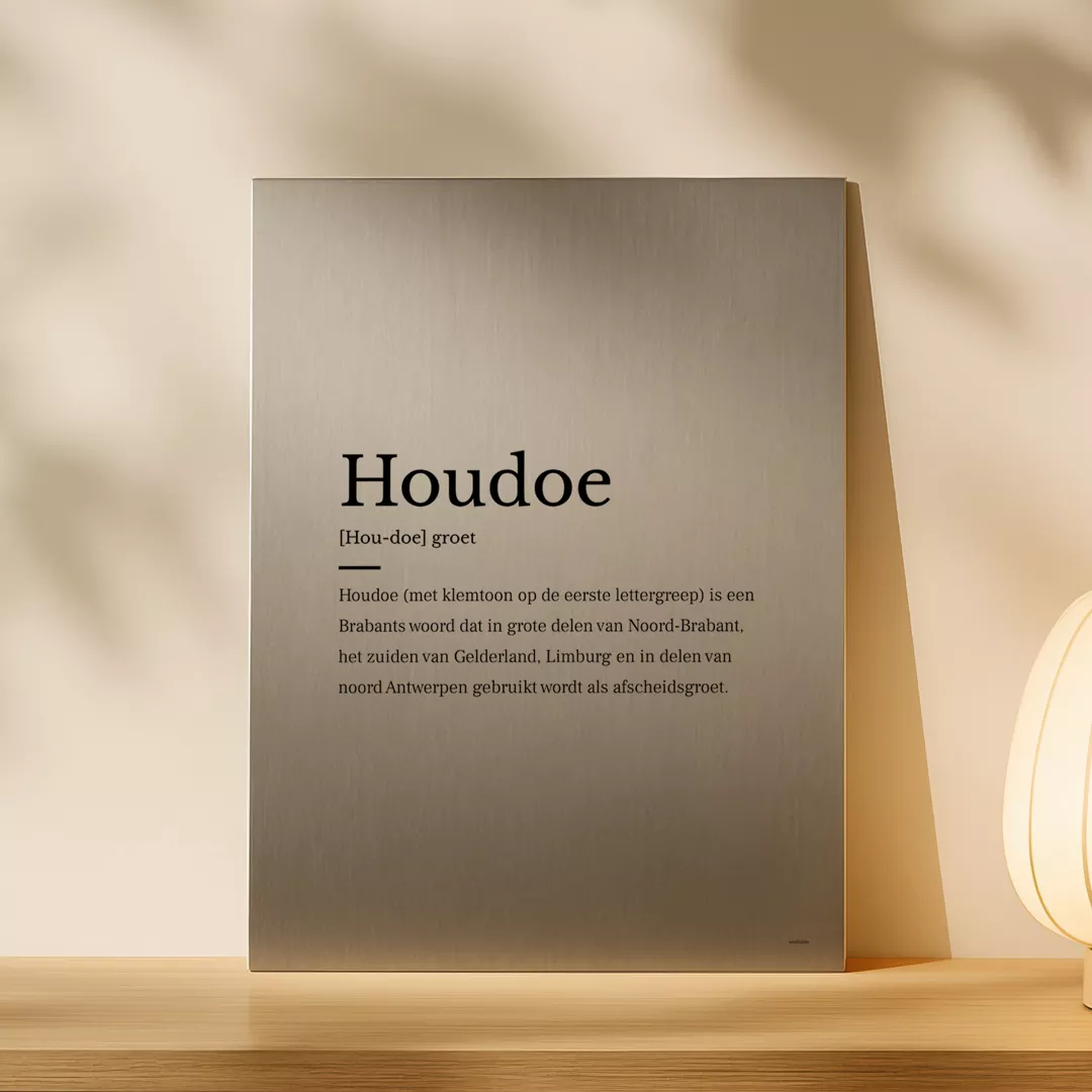 Houdoe woordenboek print op geborsteld aluminium.